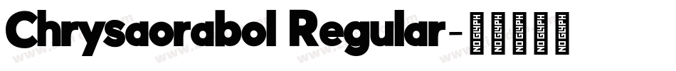 Chrysaorabol Regular字体转换